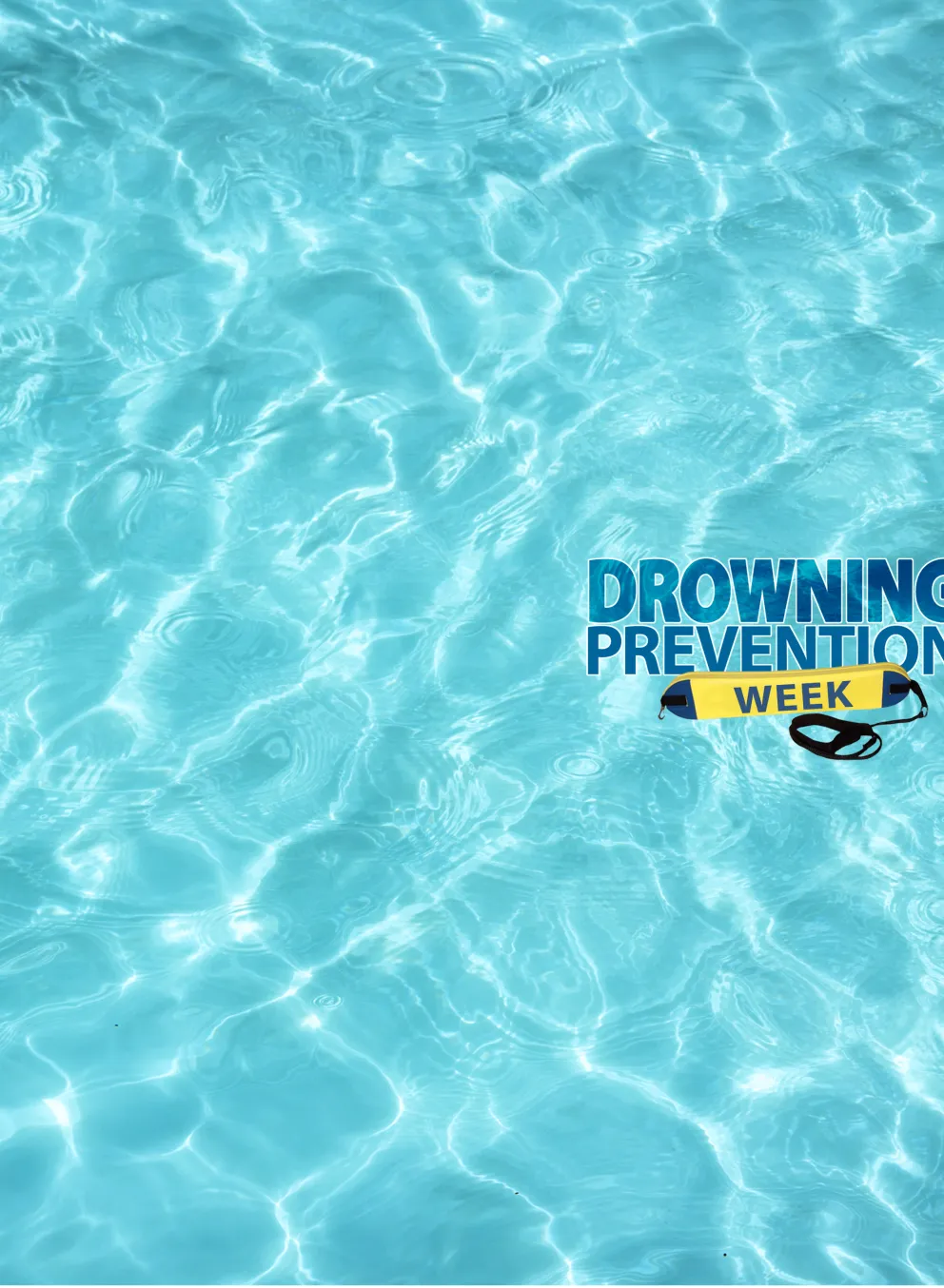 Image of water with the Words Drowning Prevention Week and picture of flotation device