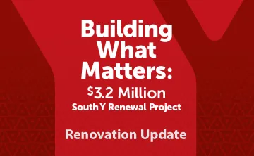 Words on red background: Building What Matters: $3.2 Million South Y Renewal Project Renovation Update